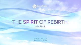 The Spirit of Rebirth  Sunday Service  4 August 2024 [upl. by Tremain]