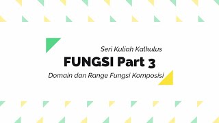 KALKULUS  Fungsi  Part 3  Domain dan Range Fungsi Komposisi [upl. by Sergo191]