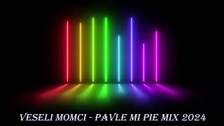 Veseli Momci 2024 Pavle Mi Pie MIX [upl. by Phillada]