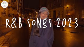 RampB songs 2023 🥂 RampB music 2023  Best rnb songs playlist [upl. by Haorbed]