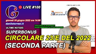 SUPERBONUS 110 ultime novità  circolare 23 del 2022 seconda parte 🔴100 [upl. by Mazonson]