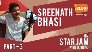 Sreenath Bhasi  Star Jam Part 3  Club FM [upl. by Braunstein735]