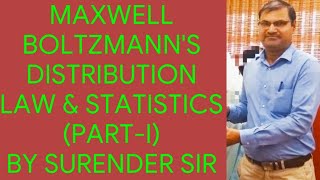 MAXWELL BOLTZMANNS DISTRIBUTION LAW amp STATISTICS PARTI [upl. by Folberth461]