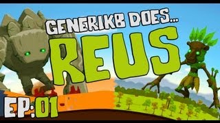 Generikb Does REUS Ep01 quotThe Adventures of Barney Cobbly and SeeDosquot [upl. by Georgeanna42]