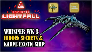 DESTINY 2 Whisper Week 3 Hidden Secrets Upgrades amp quotKARVE OF THE WORMquot Exotic Ship [upl. by Airdnahs296]