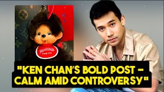 Ken Chan Stays “Unbothered” Amidst Controversy with Social Media Post [upl. by Mulford]