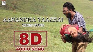 Aanandha Yaazhai 8D Audio Song  Thanga Meenkal  Must Use Headphones  Tamil Beats 3D [upl. by Brufsky]