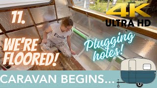 Caravan Begins 11 Caravan flooring preparation fixing holes amp new hardwood floor 4K [upl. by Tammie325]