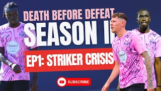 Death Before Defeat Season II  Episode 1  Striker Crisis [upl. by Bruce]