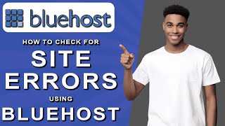 How to check for site errors using bluehost 2024 [upl. by Gridley]