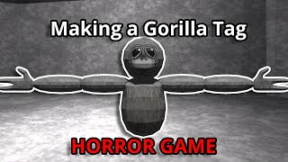 Trying to make a Gorilla Tag Horror Fan Game [upl. by Eissim]