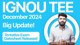 IGNOU Update  TEE December 2024  Tentative Date Sheet Released  Keralas No1 IGNOU Coaching App [upl. by Arny]