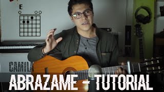 Abrazame  Camila TUTORIAL GUITARRA [upl. by Venuti502]