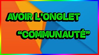 Comment avoir longlet quotCommunautéquot sur youtube [upl. by Anatnahs]