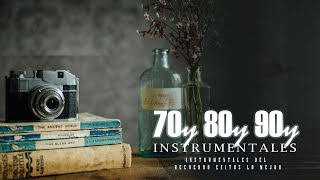 Las Mejores Instrumental De Los 70 y 80 y 90  Mejor Musica Relajante del mundo [upl. by Leuqim]