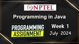 NPTEL Programming In Java Week 1 Programming Assignment Answers Solution  2024July [upl. by Haerr]