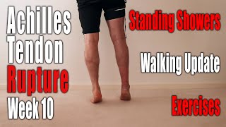 Achilles Tendon Rupture NonSurgical Recovery  Week 10 Walking Standing Showers and Exercises [upl. by Curt]