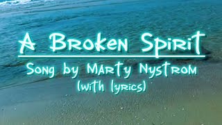 quotA Broken Spirit And A Contrite Heartquot by Marty Nystrom with Lyrics [upl. by Ngo]