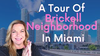 A Tour The Brickell Neighborhood in Miami [upl. by Neeleuqcaj258]