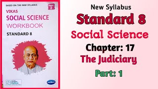 Std8 Social Science  Chapter 17 The Judiciary  Part 1  Vikas Workbook Solution  New syllabus [upl. by Krystle89]