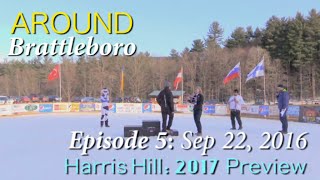 Around Brattleboro Ep 5 Harris Hill 2017 Preview [upl. by Htelimay]