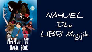 Nahueli dhe Libri Magjik  Filma vizatimor për fëmijë të dubluar në Shqip dritarjapërfëmijë [upl. by Ecnedac]