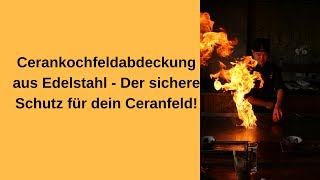 Ceranfeldabdeckung aus Edelstahl [upl. by Tereb]