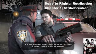 Dead to Rights Retribution Remasterd Gameplay PC Max Setting  Chapter 1 Strikebreaker [upl. by Arraes]