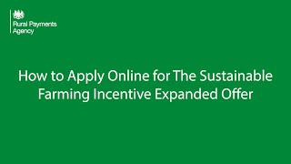 How to apply for the Sustainable Farming Incentive SFI Expanded Offer [upl. by Halden286]