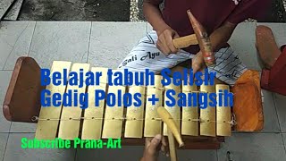 Belajar Gangsa Tabuh Selisir gedig polos dan sangsih [upl. by Netsirhc]