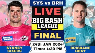 Live Sydney Sixers vs Brisbane Heat BBL Final  SYS vs BRH Live Match T20 Big Bash League 202324 [upl. by Herzberg]