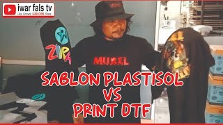 sablon plastisol vs sablon dtf [upl. by Teerell282]