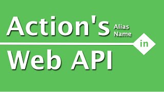 WebAPI Interview Questions amp Answers  How can we assign alias name for action method in Web API [upl. by Azilanna]