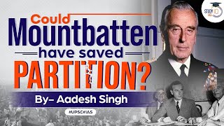 Could Mountbatten have saved Partition  History of Indias Partition  Indian National Movement [upl. by Farron688]