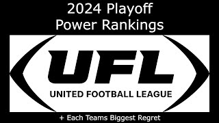 2024 UFL Playoff Power Rankings  Each Teams Biggest Regret [upl. by Polk]