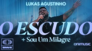 Lukas Agustinho  O Escudo  Sou Um Milagre Ao Vivo [upl. by Esinet]