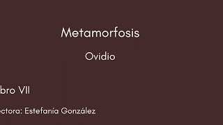 Metamorfosis Libro VII [upl. by Paris]