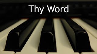 Thy Word  piano instrumental cover [upl. by Yelad]