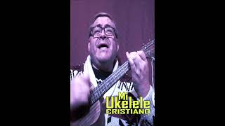 ALABANZA EN UKELELE 🎸 LA ÚNICA RAZÓN DE MI ADORACIÓN 🎸 Mi Ukelele Cristiano [upl. by Nihs]