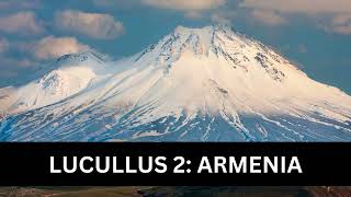 77  Lucullus 2 Armenia [upl. by Ennirac]