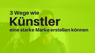 3 Wege Wie Künstler eine Starke Marke erstellen können [upl. by Kendal]