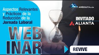 Webinar  Aspectos Relevantes y Practicos de la Reduccion de la Jornada Laboral [upl. by Andreas589]