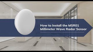 How to Install the MSR01 Millimeter Wave Radar Sensor [upl. by Monreal289]