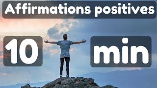 10 Min dAffirmations Positives Pour être Heureux dès le matin [upl. by Niela]