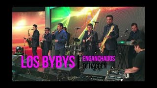 🎵LOS BYBYS ENGANCHADOSSolo éxitos🎵 DJ HAGGEN 🎵 [upl. by Oznerol]