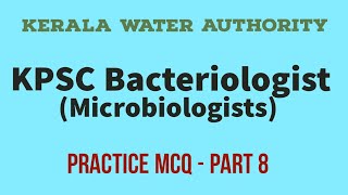 Bacteriologist Microbiology Kerala PSC Water Authority MCQ part 8 [upl. by Calypso]