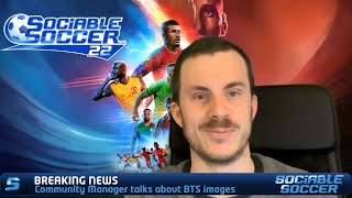 Sociable Soccer 22  First look behind the scenes [upl. by Orecul]