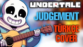 Undertale Sans Şarkısı  Judgement Akustik  Türkçe Cover [upl. by Alesram]