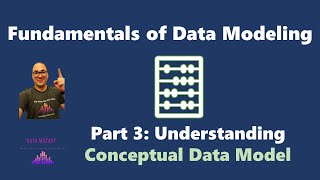 Fundamentals of Data Modeling  Part 3 Understanding Conceptual Data Model [upl. by Tlevesor]