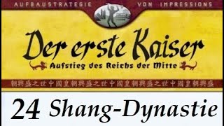 Lets Play quotDer erste Kaiserquot  24  Shang  Zhengzhou  03 German  Deutsch [upl. by Rocray214]